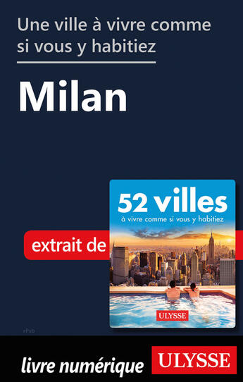 Couverture du livre « Une ville à vivre comme si vous y habitiez - Milan » de  aux éditions Ulysse