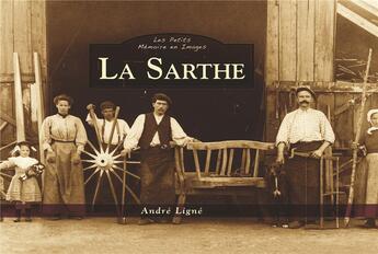 Couverture du livre « La Sarthe » de Andre Ligne aux éditions Editions Sutton