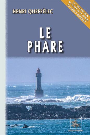 Couverture du livre « Le phare » de Henri Queffelec aux éditions Editions Des Regionalismes