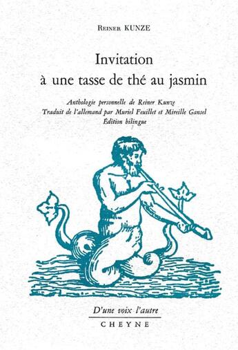 Couverture du livre « Invitation à une tasse de thé au jasmin » de Reiner Kunze aux éditions Cheyne