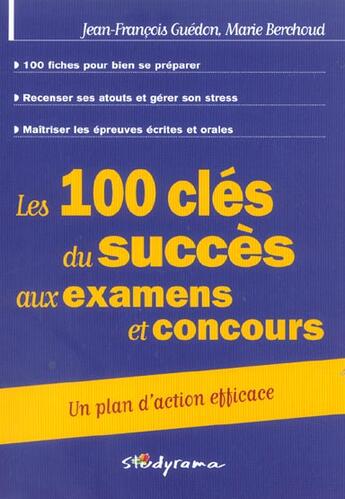 Couverture du livre « 100 cles du succes aux examens et concours » de Jean-Francois Guedon aux éditions Studyrama