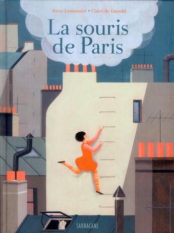 Couverture du livre « La souris de Paris » de Claire De Gastold et Anne Lemonnier aux éditions Sarbacane
