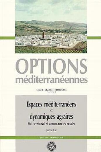 Couverture du livre « Espaces mediterraneens et dynamiques agraires serie b etudes recherches n 2 » de Le Coz aux éditions Ciheam