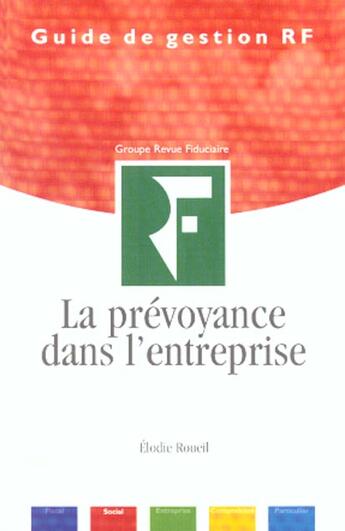 Couverture du livre « La prévoyance dans l'entreprise » de Elodie Roueil aux éditions Revue Fiduciaire