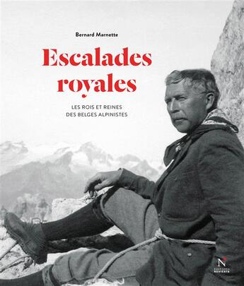 Couverture du livre « Escalades royales » de Bernard Marnette aux éditions Nevicata