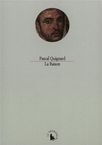 Couverture du livre « La Raison » de Pascal Quignard aux éditions Gallimard