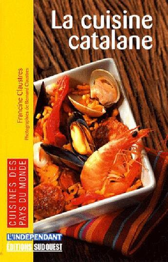 Couverture du livre « Cuisine catalane » de Francine Claustres aux éditions Sud Ouest Editions