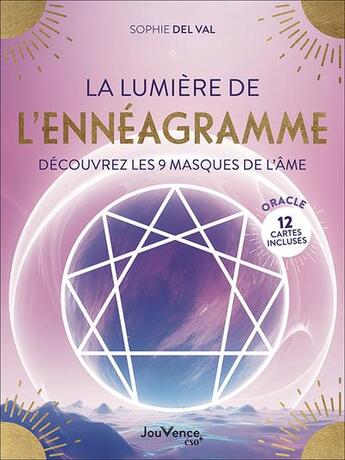 Couverture du livre « La lumière de l'ennéagramme : Découvrez les 9 masques de l'âme » de Sophie Del Val aux éditions Jouvence