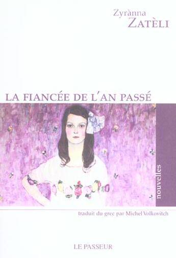 Couverture du livre « La Fiancee De L'An Passe » de Zyranna Zateli aux éditions Editions Le Passeur