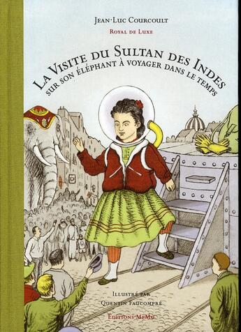 Couverture du livre « La visite du sultan des indes sur son éléphant à voyager dans le temps » de Faucompre/Courcoult aux éditions Memo