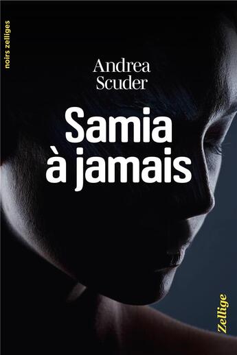 Couverture du livre « Samia à jamais » de Andrea Scuder aux éditions Zellige