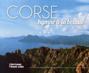 Couverture du livre « Corse : hymne à la beauté » de Christian Cres et Gilles Martin-Raget et Vladimir Biaggi et Philippe Pierangeli aux éditions Cres