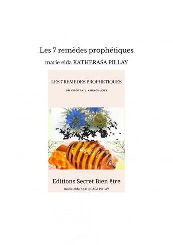 Couverture du livre « Les 7 remèdes prophétiques » de Marie Elda Katherasa aux éditions Thebookedition.com