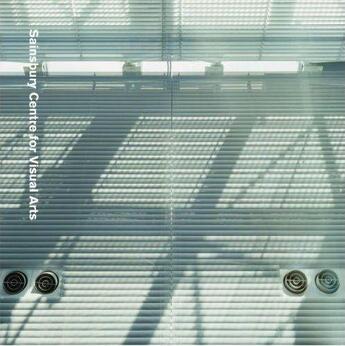 Couverture du livre « Sainsbury centre for visual arts » de Foster/Powell aux éditions Prestel