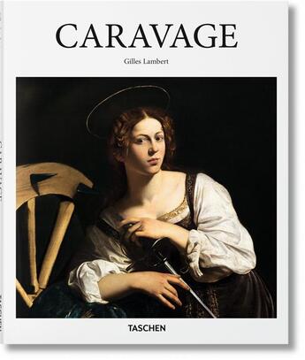 Couverture du livre « Caravage » de Gilles Neret et Gilles Lambert aux éditions Taschen