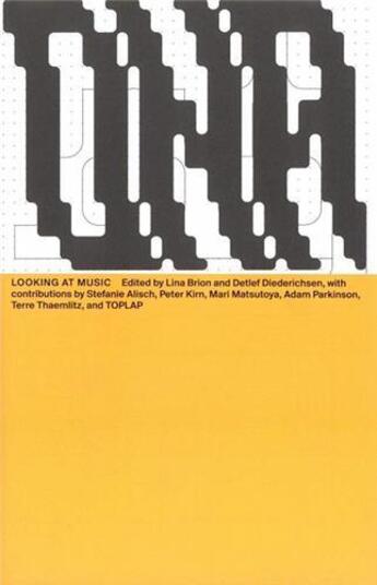 Couverture du livre « Dna #8: looking at music » de Brion Lina aux éditions Spector Books