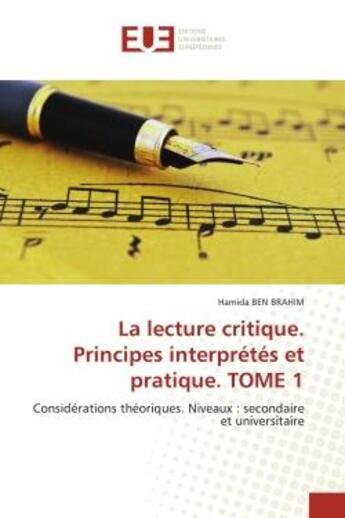 Couverture du livre « La lecture critique. principes interpretes et pratique. tome 1 - considerations theoriques. niveaux » de Hamida Ben Brahim aux éditions Editions Universitaires Europeennes