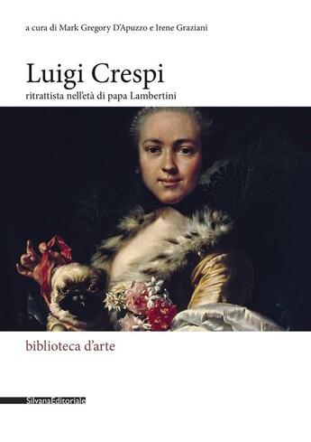 Couverture du livre « Luigi Crespi : ritrattista nell'eta di papa lambertini » de Anonyme aux éditions Silvana