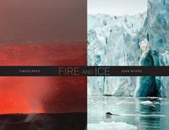 Couverture du livre « Joan myers fire and ice: timescapes » de Myers Joan aux éditions Damiani