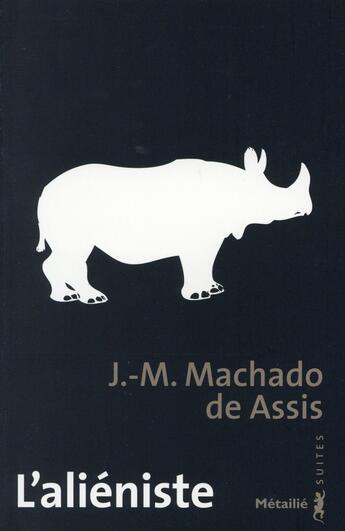 Couverture du livre « L'aliéniste » de Machado De Assis aux éditions Metailie