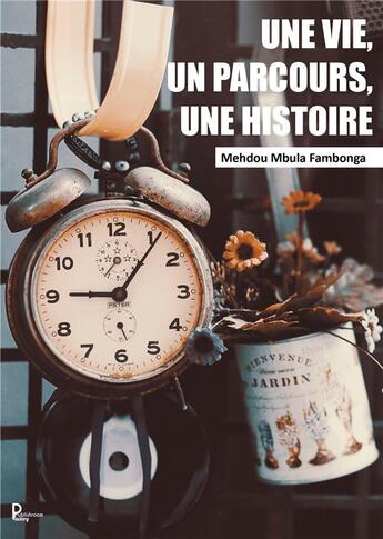 Couverture du livre « Une vie, un parcours, une histoire » de Mehdou Mbula Fambonga aux éditions Publishroom Factory