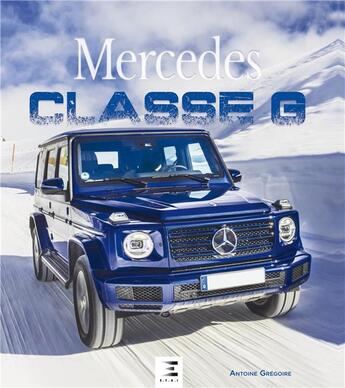 Couverture du livre « Mercedes classe G » de Antoine Gregoire aux éditions Etai