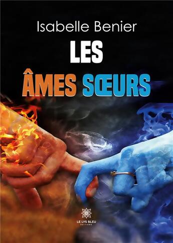 Couverture du livre « Les âmes soeurs » de Isabelle Benier aux éditions Le Lys Bleu