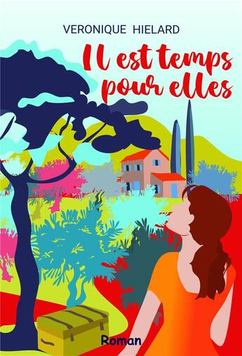 Couverture du livre « Il est temps pour elles » de Veronique Hielard aux éditions Librinova