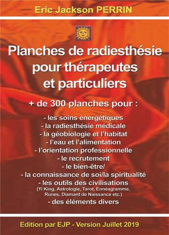 Couverture du livre « Planches de radiesthésie pour thérapeutes et particuliers » de Eric Jackson Perrin aux éditions Ejp