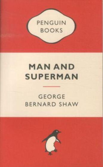 Couverture du livre « MAN AND SUPERMAN » de George Bernard Shaw aux éditions Penguin Books Uk