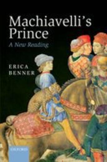 Couverture du livre « Machiavelli's Prince: A New Reading » de Benner Erica aux éditions Oup Oxford