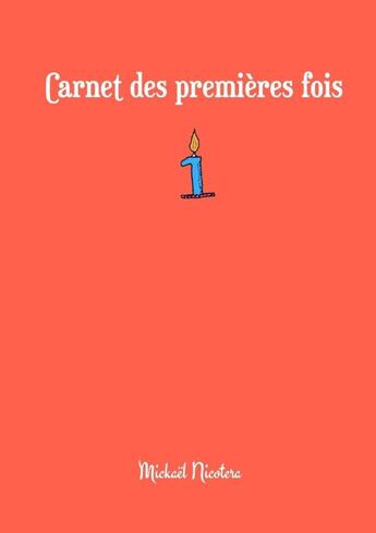 Couverture du livre « Carnet des premières fois » de Mickaël Nicotera aux éditions Lulu