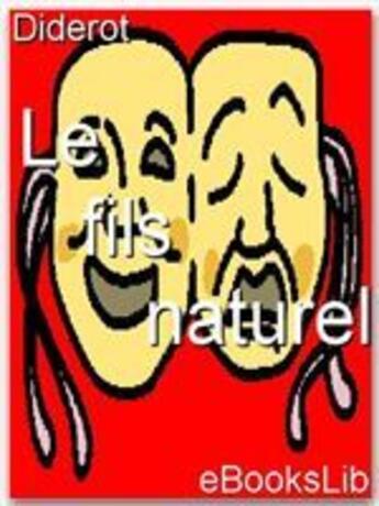 Couverture du livre « Le fils naturel » de Denis Diderot aux éditions Ebookslib