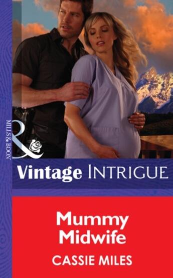 Couverture du livre « Mommy Midwife (Mills & Boon Intrigue) » de Cassie Miles aux éditions Mills & Boon Series