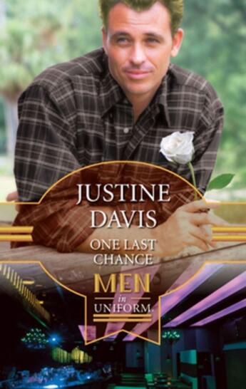 Couverture du livre « One Last Chance (Mills & Boon M&B) (American Heroes - Book 8) » de Justine Davis aux éditions Mills & Boon Series