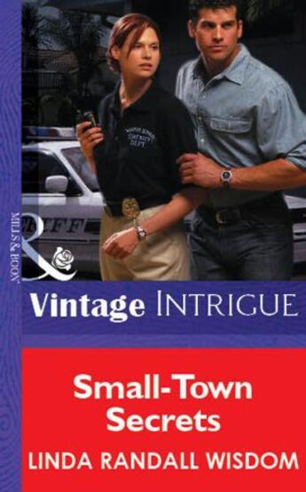 Couverture du livre « Small-Town Secrets (Mills & Boon Vintage Intrigue) » de Linda Randall Wisdom aux éditions Mills & Boon Series