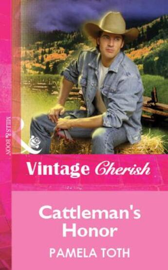 Couverture du livre « Cattleman's Honor (Mills & Boon Vintage Cherish) » de Pamela Toth aux éditions Mills & Boon Series
