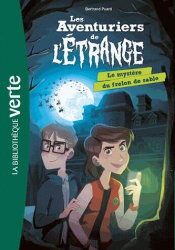 Couverture du livre « Les aventuriers de l'étrange t.1 ; le mystère du frelon de sable » de Bertrand Puard aux éditions Hachette Jeunesse