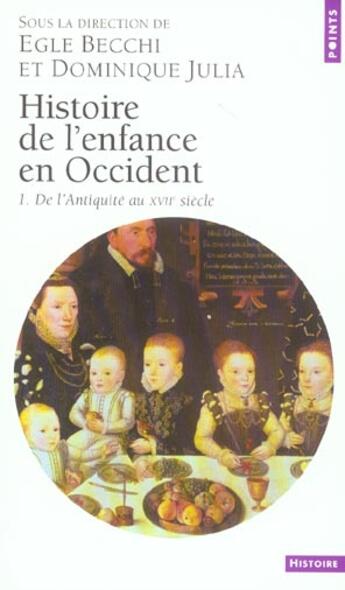 Couverture du livre « Histoire de l'enfance en occident. de l'antiquite - vol01 » de Egle Becchi aux éditions Points