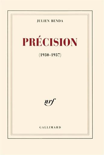 Couverture du livre « Precision - (1930-1937) » de Julien Benda aux éditions Gallimard