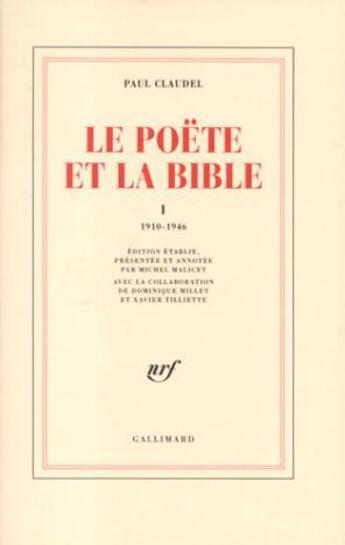 Couverture du livre « Le poète et la Bible t.1 » de Paul Claudel aux éditions Gallimard