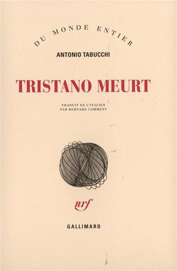 Couverture du livre « Tristano meurt (une vie) » de Tabucchi Antoni aux éditions Gallimard