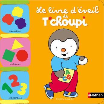 Couverture du livre « Le livre d'eveil de t'choupi » de Thierry Courtin aux éditions Nathan