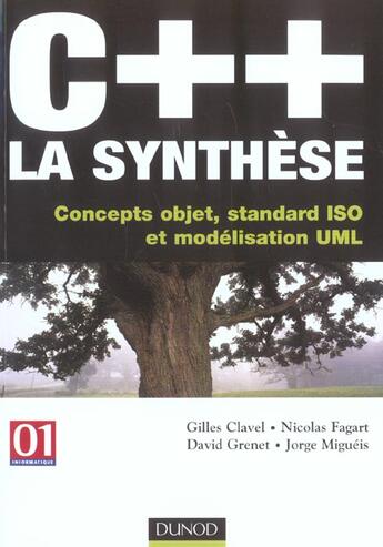 Couverture du livre « C++ La Synthese ; Concepts Objet, Standard Iso Et Modelisation Uml » de Fagart et Migueis et Grenet et Clavel aux éditions Dunod