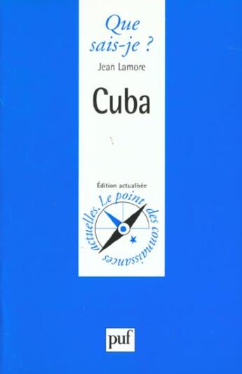 Couverture du livre « Cuba » de Jean Lamore aux éditions Que Sais-je ?