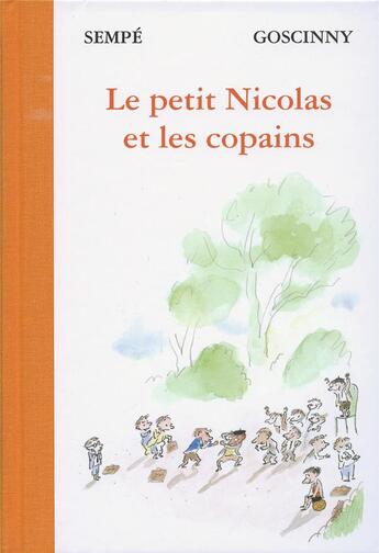 Couverture du livre « Le petit Nicolas ; le Petit Nicolas et les copains » de Jean-Jacques Sempe et Rene Goscinny aux éditions Denoel