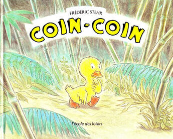 Couverture du livre « Coin coin » de Frederic Stehr aux éditions Ecole Des Loisirs