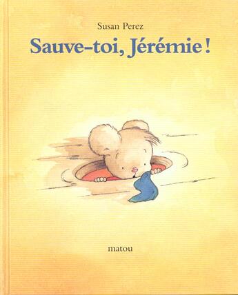 Couverture du livre « Sauve-toi, jeremie ! » de Susan Perez aux éditions Ecole Des Loisirs