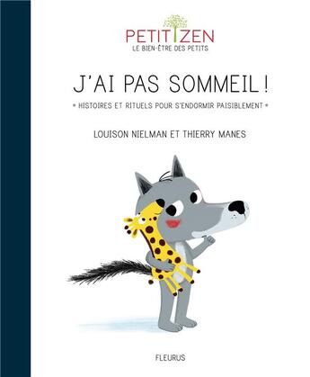 Couverture du livre « J'ai pas sommeil ! histoires et rituels pour s'endormir paisiblement » de Louison Nielman et Thierry Manes aux éditions Fleurus