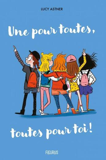 Couverture du livre « Une pour toutes, toutes pour toi ! » de Luc Astner aux éditions Fleurus